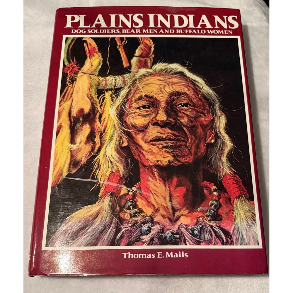 Plains Indians - Dog Soldiers, Bear Men and Buffalo Women - Hardcover